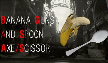 Banana Gun's and Spoon Axe Scissor 